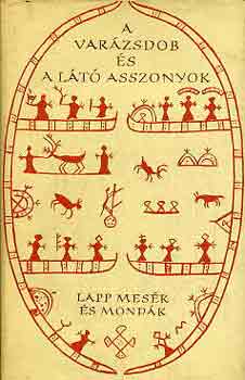 A varázsdob és a látó asszonyok (Lapp mesék és mondák) (Népek meséi)