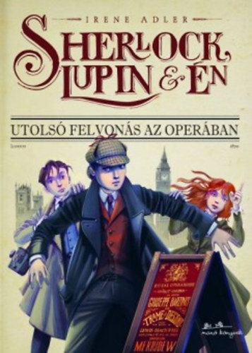 Irene Adler - Sherlock, Lupin �s �n 2.- Utols� felvon�s az oper�ban