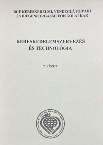 Szucs�kn� Dr. �nodi �gnes  (szerk.) - Kereskedelemszervez�s �s technol�gia 2. f�zet - Rakt�roz�s