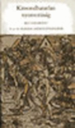 Kimondhatatlan nyomorsg - Kt emlkirat a 15-16. szzadi oszmn fogsgrl