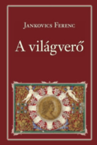 Jankovics Ferenc - Vilgver Mtys kirly I-III. (Vilgver, A budai Napkirly, A fklya kilobban) Nemzeti knyvtr sorozat