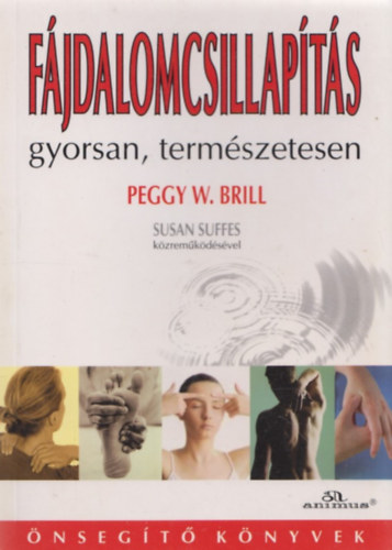 Peggy W. Brill - F�jdalomcsillap�t�s gyorsan, term�szetesen