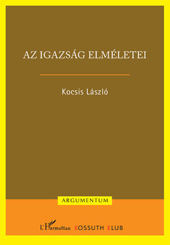 Kocsis Lszl - Az igazsg elmletei