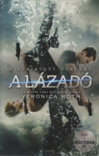 Veronica Roth - A l�zad� (A beavatott 2.)