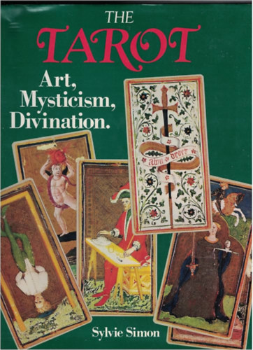 Sylvie Simon - The tarot: Art, mysticism, and divination