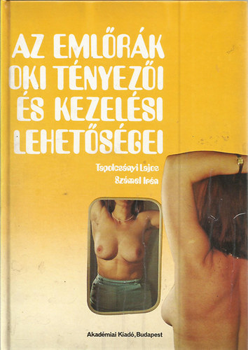 Tapolcs�nyi Lajos-Sz�mel Ir�n - Az eml�r�k oki t�nyez�i �s kezel�si lehet�s�gei