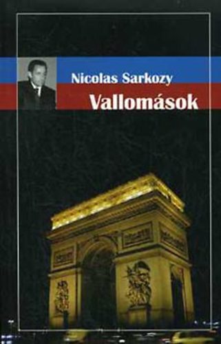 Nicolas Sarkozy - Vallom�sok
