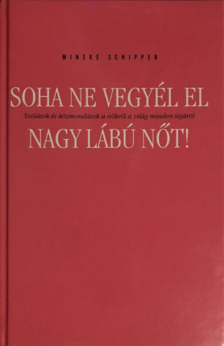 Mineke Schipper - Soha ne vegyl el nagy lb nt!