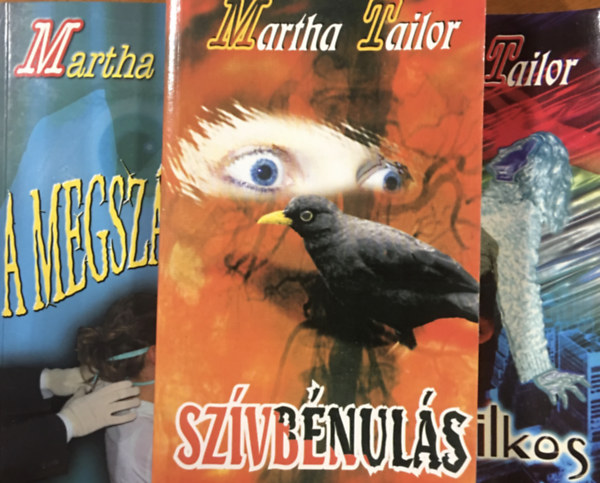 Martha Tailor - Szvbnuls + Dr. Gyilkos + A megszllott (3 ktet)