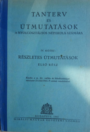 Tanterv s tmutatsok a nyolcosztlyos npiskola szmra IV. ktet (Els rsz)