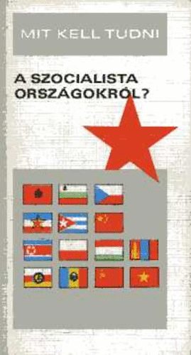 Kurucz Istv�n - Mit kell tudni a szocialista orsz�gokr�l?