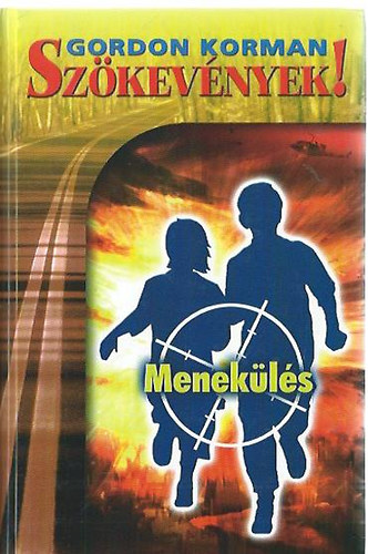 Gordon Korman - Sz�kev�nyek! 2. - Menek�l�s