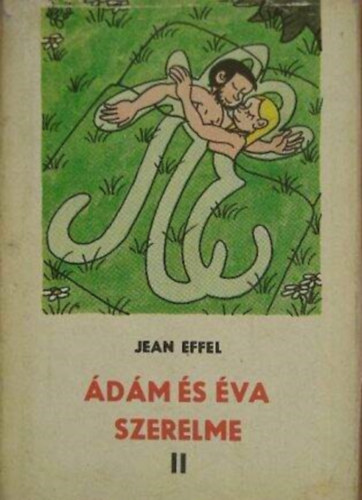 Szerz Jean Effel Szerkeszt Dusek Imre - dm s va szerelme II. (tredk)