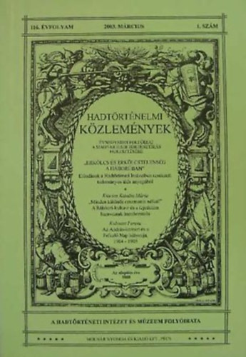 Cskvry Ferenc  (fszerkeszt) - Hadtrtnelmi kzlemnyek 116. vfolyam 1. szm (2003. mrcius)