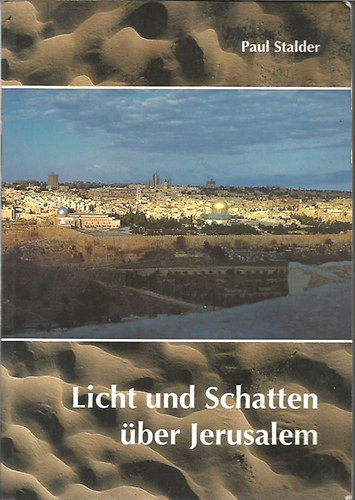 Paul Stalder - Licht und schatten über jerusalem