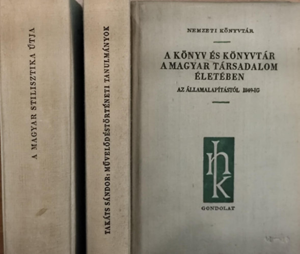 Takáts Sándor - 3 db kötet a Nemzeti Könyvtár sorozatból