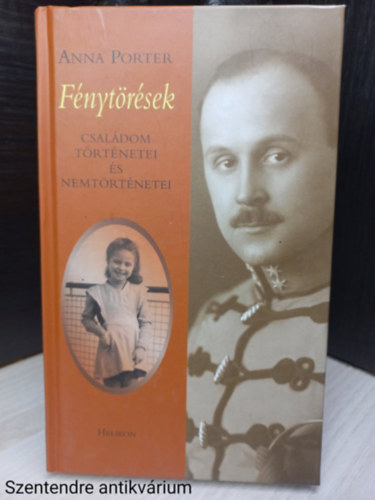 Anna Porter - Fnytrsek - Csaldom trtnetei s nemtrtnetei (Sajt kppel)