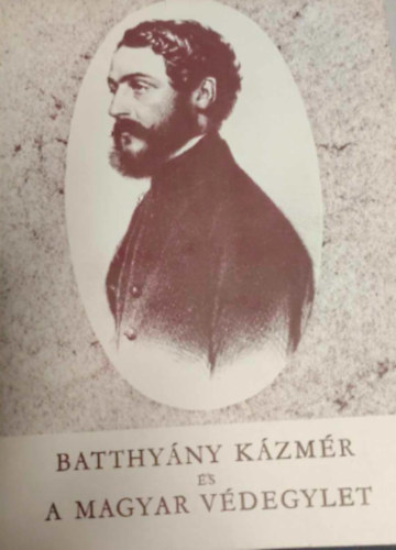 Batthny kzmr s a magyar vdegylet