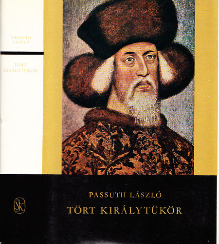 SZERZ Passuth Lszl SZERKESZT Gyri Jnos Plya Lajosn - Trt kirlytkr (TELJES REGNY)