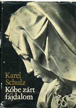 Karel Schulz - Kbe zrt fjdalom (Michelangelo Buonarroti letregnye)