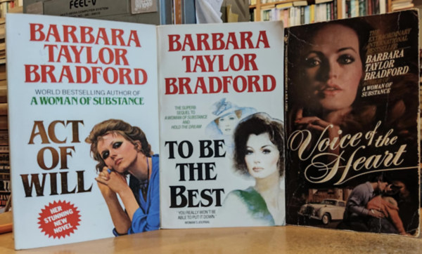 Barbara Taylor Bradford - 3 db Barbara Taylor Bradford: Act of Will + Voice of the Heart + To be the Best