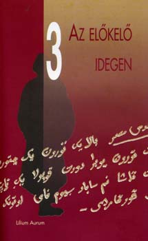 Az előkelő idegen - III. Nemzetközi Vámbéry Konferencia