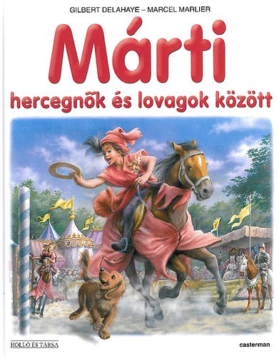 Gilbert Delahaye; Marcel Marlier - Mrti hercegnk s lovagok kztt