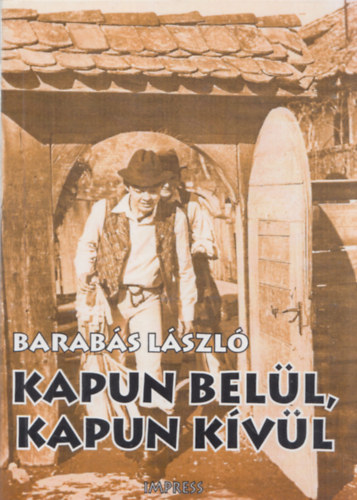 Barabás László - Kapun belül, kapun kívül (dedikált)