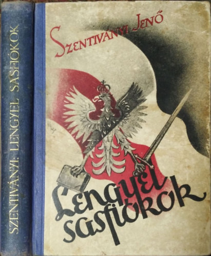 Szentivnyi Jen - Lengyel sasfikok