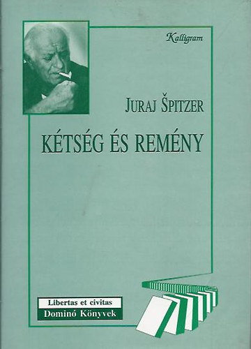Juraj Spitzer - K�ts�g �s rem�ny