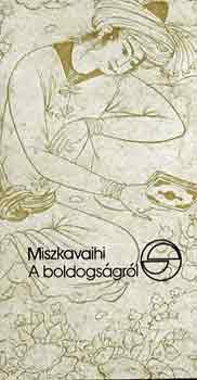 Miszkavaihi - A boldogsgrl (mrleg)