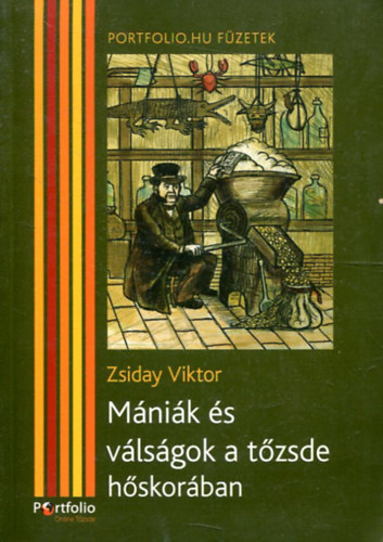Zsiday Viktor - Mnik s vlsgok a tzsde hskorban