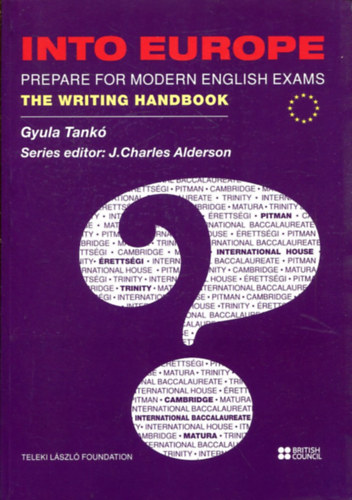Tank Gyula - Into Europe - Prepare for Modern English Exams - The Writing Handbook