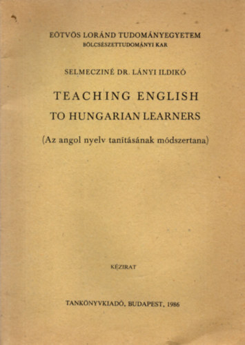 Selmeczin Dr. Lnyi Ildik - Teaching English To Hungarian Learners