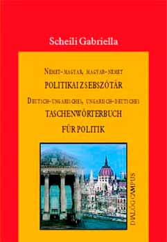 Scheili Gabriella - Nmet-magyar, magyar-nmet politikai zsebsztr