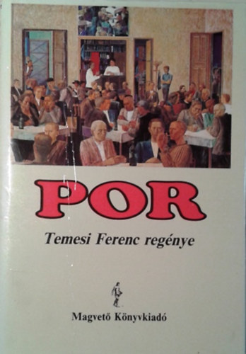 Temesi Ferenc - Por I. (A-K)