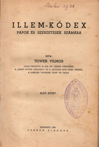 Tower Vilmos - Illem-k�dex papok �s szerzetesek sz�m�ra I.