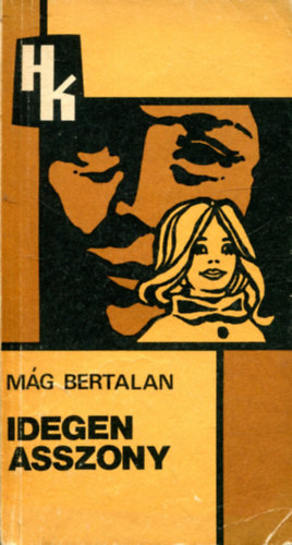 Mg Bertalan - Az idegen asszony