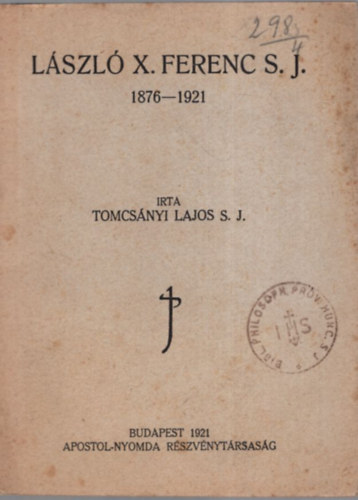 Tomcsnyi Lajos S. J. - Lszl X. Ferenc S. J. 1876-1921