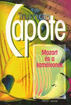 Truman Capote - Mozart �s a kam�leonok