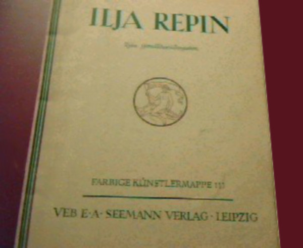 Ilja J. Repin - 1844-1930 - Zehn farbige Gemldewiedergaben