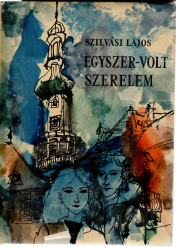 Szilvsi Lajos - Egyszer-volt szerelem
