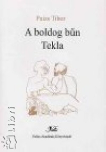 Paizs Tibor - A boldog bűn - Tekla