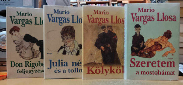 Mario Vargas LLosa - 4 db Llosa: Don Rigoberto feljegyzsei + Julia nni s a tollnok + Klykk + Szeretem a mostohmat