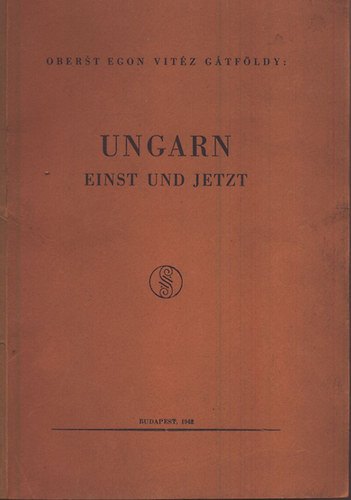 Oberst Egon Vitz Gtfldy - Ungarn - Einst und jetzt