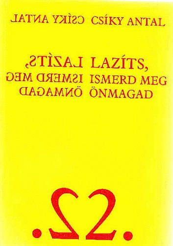 Csky Antal - Lazts, ismerd meg nmagad 2.