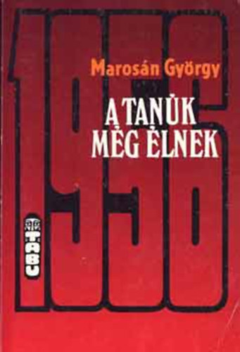 Marosán György - A tanúk még élnek