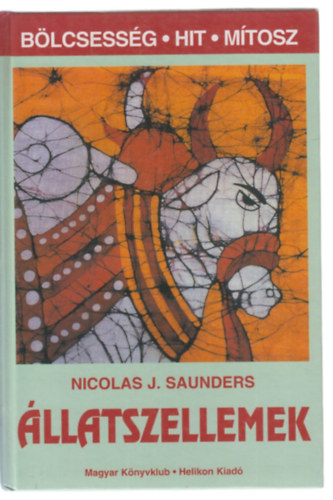 Nicolas J. Saunders - �llatszellemek