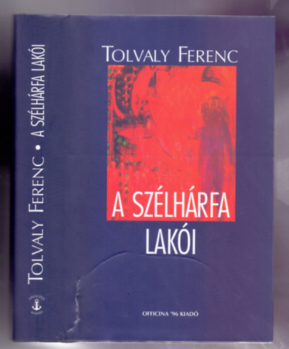 Tolvaly Ferenc - A Sz�lh�rfa lak�i