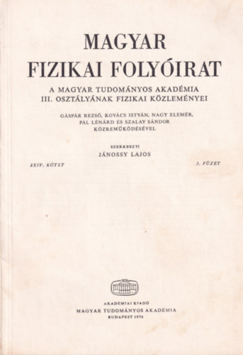 Jnossy Lajos - Magyar Fizikai Folyirat - A Magyar Tudomnyos Akadmia III. osztlynak fizikai kzlemnyei - XXIV. ktet 3. fzet